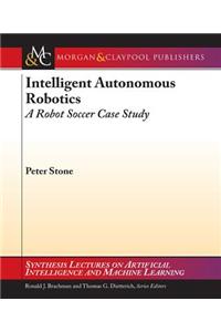 Intelligent Autonomous Robotics