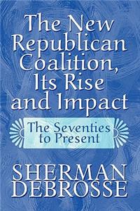 New Republican Coalition, Its Rise and Impact