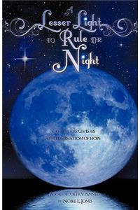 Lesser Light to Rule the Night