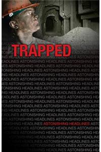 Trapped