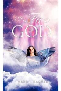 On Fire For God
