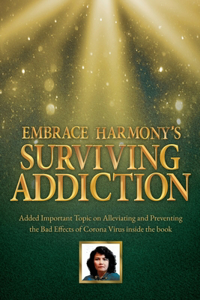 Embrace Harmony's Surviving Addiction