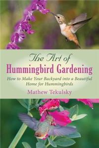 Art of Hummingbird Gardening