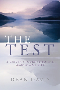 Test: A Seeker's Journey to the Meaning of Life