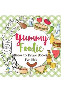 Yummy Foodie How to Draw Books for Kids