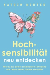 Hochsensibilität neu entdecken