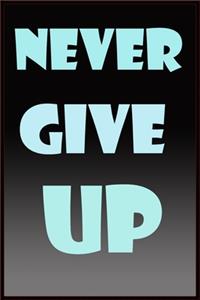 never give up notebook
