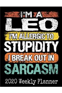 I'm a Leo, I'm Allergic To Stupidity, I Break Out in Sarcasm