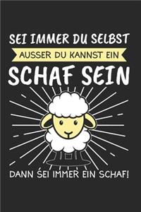 Sei Immer Du Selbst Ausser Du Kannst Ein Schaf Sein Dann Sei Immer Ein Schaf!