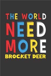 The World Need More Brocket Deer
