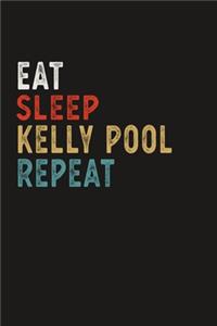 Eat Sleep Kelly Pool Repeat Funny Sport Gift Idea