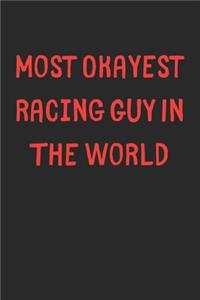 Most Okayest Racing Guy In The World