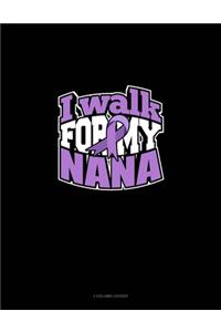 I Walk For My Nana
