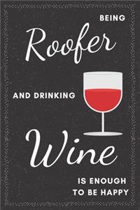Roofer & Drinking Wine Notebook