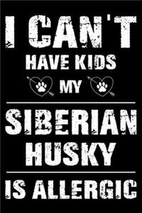 I Can't Have Kids My Siberian Husky Is Allergic