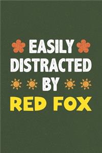 Easily Distracted By Red Fox
