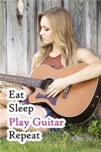 Eat Sleep Play Guitar Repeat