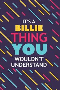 It's a Billie Thing You Wouldn't Understand