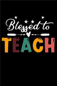 Blessed To Teach