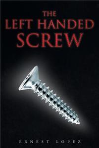 The Left Handed Screw