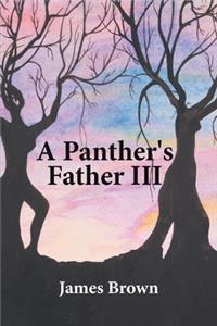 A Panther's Father III