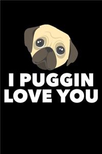 I Puggin Love You