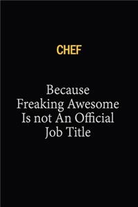 Chef Because Freaking Awesome Is Not An Official Job Title