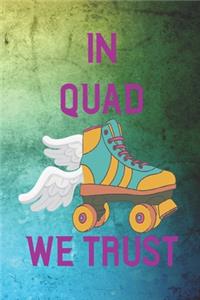 In Quad We Trust