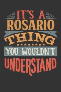 Its A Rosario Thing You Wouldnt Understand