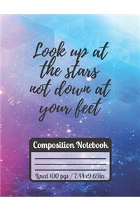 Look Up At The Stars Not Down At Your Feet