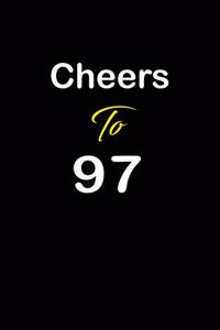 Cheers To 97