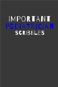Important Pediatrician Scribbles