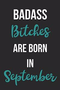 Badass Bitches Are Born In September