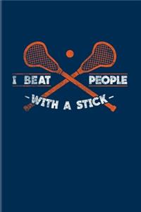 I Beat People With A Stick