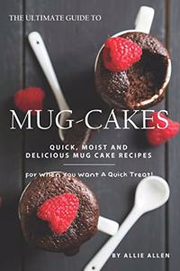 Ultimate Guide to Mug-Cakes