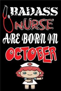 Bad Ass Nurse Are Born in October