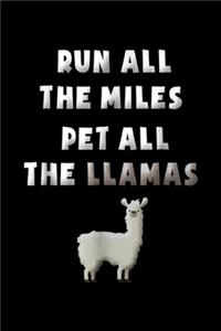 run all the miles pet all the llamas