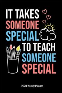 It Takes Someone Special To Teach Someone Special