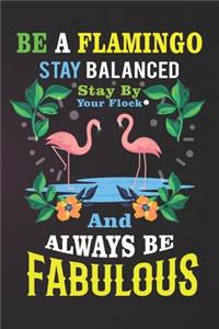 Be A Flamingo Stay Balanced