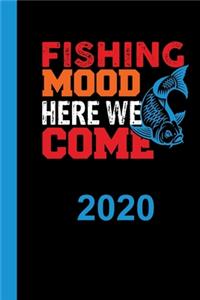Fishing Mood Here We Come 2020