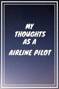 My thoughts as a Airline Pilot