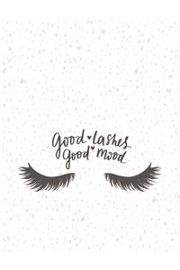 Good lashes Good mood