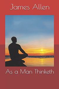 As a Man Thinketh