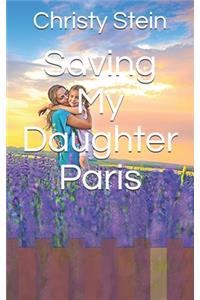 Saving My Daughter Paris