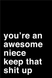 You're an Awesome Niece. Keep That Shit Up