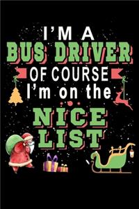 I'm A Bus Driver Of Course I'm On The Nice List
