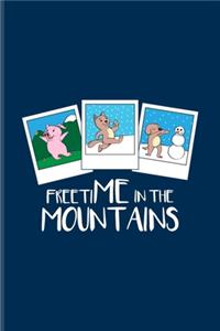 Freetime In The Mountains: Our Crazy Family Workbook For Globe Trekking Trails, Nature, Winter Vacation & Outdoor Fans - 6x9 - 100 pages