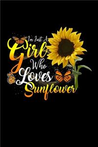 Just a Girl Who Loves Sunflower Journal
