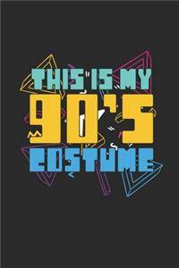 This Is My 90's Costume