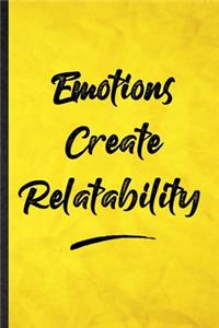 Emotions Create Relatability